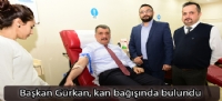Başkan Gürkan, kan bağışında bulundu