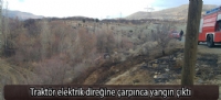 Traktör elektrik direğine çarpınca yangın çıktı