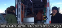 Hamile kadına ulaşmak için belediye ekipleri devreye girdi