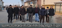 Çarmuzu Mahallesi sakinleri doğal gaz istiyor