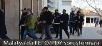 Malatya'da FETÖ/PDY soruşturması