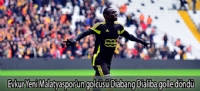 Evkur Yeni Malatyaspor'un golcüsü Diabang Dialiba golle döndü