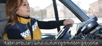 Kadın ambulans sürücüsünün eğitiminden geçiyorlar