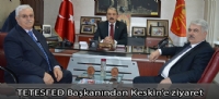 TETESFED Başkanından Keskin'e ziyaret