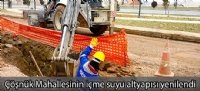 Çöşnük Mahallesinin içme suyu altyapısı yenilendi
