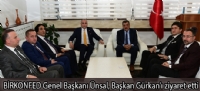 BİRKONFED Genel Başkanı Ünsal, Başkan Gürkan'ı ziyaret etti