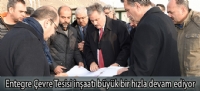 Entegre Çevre Tesisi inşaatı büyük bir hızla devam ediyor