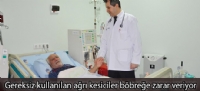 Gereksiz kullanılan ağrı kesiciler böbreğe zarar veriyor