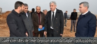 Galericiler sitesi ile tekel depoları arasında bağlantı yolu yapılıyor