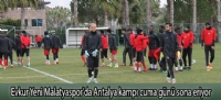 Evkur Yeni Malatyaspor'da Antalya kampı cuma günü sona eriyor