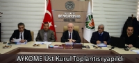 AYKOME Üst Kurul Toplantısı yapıldı