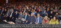 Malatya'da 'Abdülhamid'in Kurtlarla Dansı' konulu konferans düzenlendi