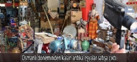 Osmanlı döneminden kalan antika eşyalar satışa çıktı