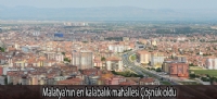 Malatya'nın en kalabalık mahallesi Çöşnük oldu
