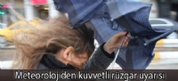 Meteorolojiden kuvvetli rüzgar uyarısı