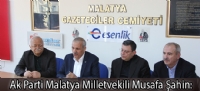 Ak Parti Malatya Milletvekili Musafa Şahin: