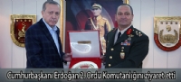 Cumhurbaşkanı Erdoğan 2. Ordu Komutanlığını ziyaret etti