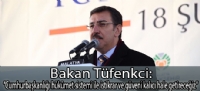 Bakan Tüfenkci: “Cumhurbaşkanlığı hükümet sistemi ile istikrar ve güveni kalıcı hale getireceğiz”