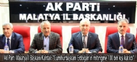 AK Parti Malatya İl Başkanı Kahtalı: "Cumhurbaşkanı Erdoğan'ın mitingine 100 bin kişi katıldı"
