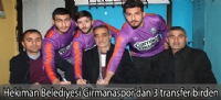 Hekiman Belediyesi Girmanaspor'dan 3 transfer birden