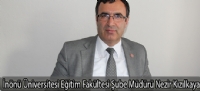İnönü Üniversitesi Eğitim Fakültesi Şube Müdürü Nezir Kızılkaya