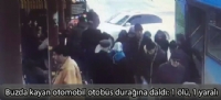 Buzda kayan otomobil otobüs durağına daldı: 1 ölü, 1 yaralı