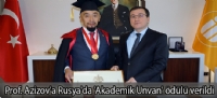 Prof. Azizov'a Rusya'da 'Akademik Unvan' ödülü verildi