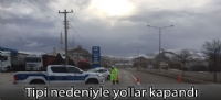 Tipi nedeniyle yollar kapandı