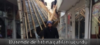 Darende'de fırtına çatıları uçurdu