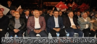 Ak Parti Yeşilyurtta ve  Battalgazide Neden ''EVET'' i Anlattı.