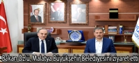 Bakan Özlü, Malatya Büyükşehir Belediyesini ziyaret etti
