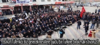 Tüfenkci;Biz gelecek nesillere güçlü bir Türkiye bırakmak istiyoruz”