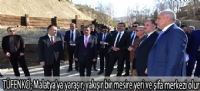 TÜFENKCİ; Malatya'ya yaraşır, yakışır bir mesire yeri ve şifa merkezi olur