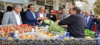 Bakan Bülent tüfenkci,gündüzbey  esnafını ziyaret etti.