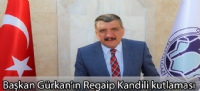 Başkan Gürkan'ın Regaip Kandili kutlaması