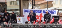 TÜFENKCİ;Hayır diyenleri bir dinleyin sanki yalan makinesi