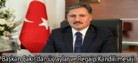 Başkan Çakır'dan üç aylar ve Regaip Kandili mesajı