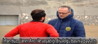 İrfan Buz, Caner Arıcı ile yaşadığı diyaloğu basınla paylaştı