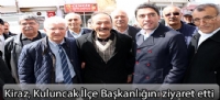 Kiraz, Kuluncak İlçe Başkanlığını ziyaret etti