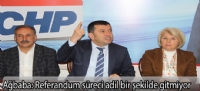 Ağbaba: ”Referandum süreci adil bir şekilde gitmiyor”