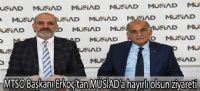 MTSO Başkanı Erkoç'tan MÜSİAD'a hayırlı olsun ziyareti
