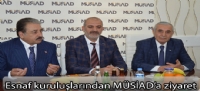 Esnaf kuruluşlarından MÜSİAD'a ziyaret