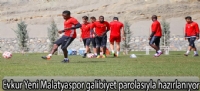 Evkur Yeni Malatyaspor galibiyet parolasıyla hazırlanıyor