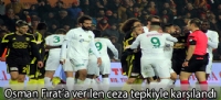Osman Fırat'a verilen ceza tepkiyle karşılandı