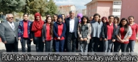 POLAT;Batı Dünyasının kültür emperyalizmine karşı uyanık olmalıyız”