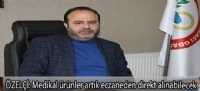 ÖZELÇİ:Medikal ürünler artık eczaneden direkt alınabilecek