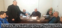 1.Amatör Küme Büyükler Ligi Play-off kuraları çekildi