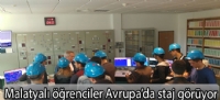 Malatyalı öğrenciler Avrupa'da staj görüyor