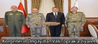 Korgeneral Öngay'dan Vali Toprak'a ziyaret