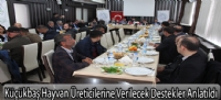 Küçükbaş Hayvan Üreticilerine Verilecek Destekler Anlatıldı
